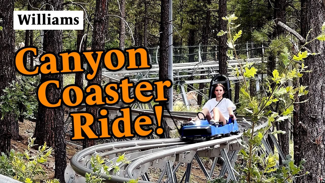 We Rode the Canyon Coaster Again! Williams, Arizona!